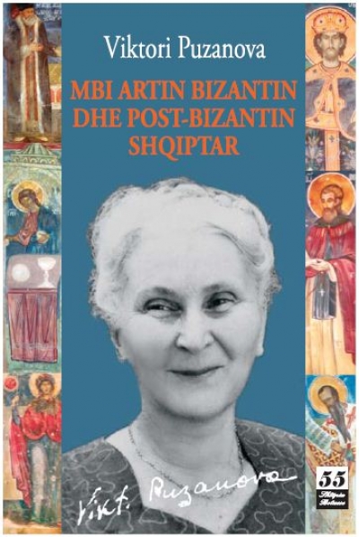Viktori Puzanova, gruaja që hodhi themelet e bizantologjisë në vendin tonë